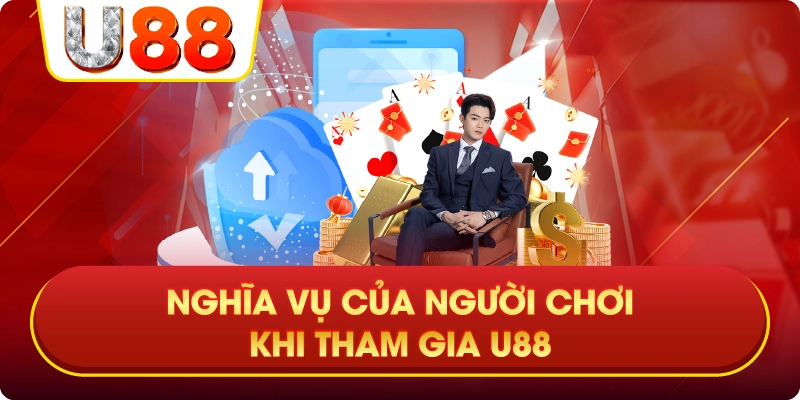 Nghĩa Vụ Của Người Chơi Khi Tham Gia U88